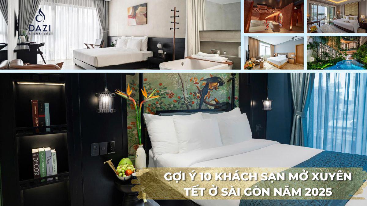 GỢI Ý 10 KHÁCH SẠN MỞ XUYÊN TẾT Ở SÀI GÒN NĂM 2025 